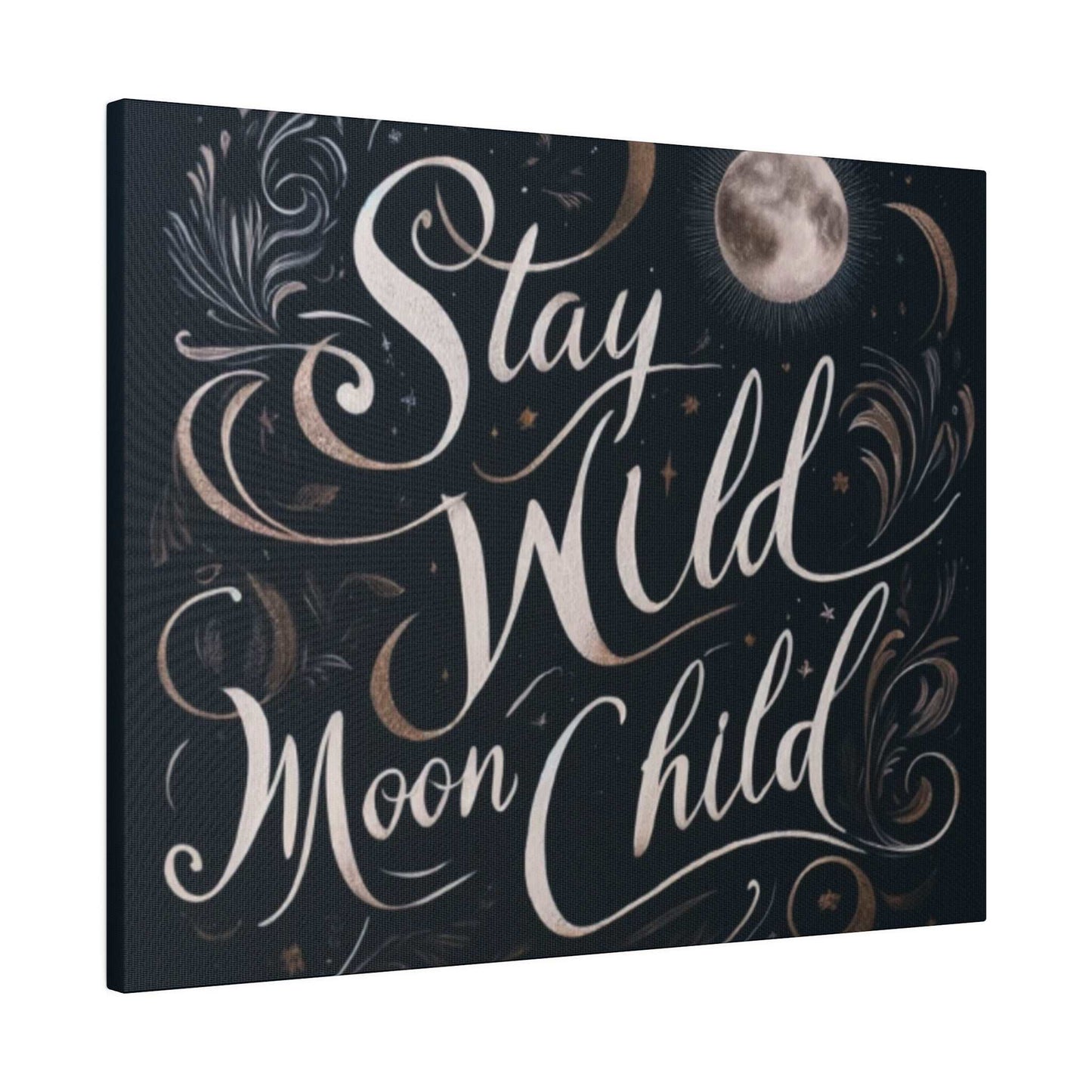 Stay Wild Moon Child: Celestial Canvas Art