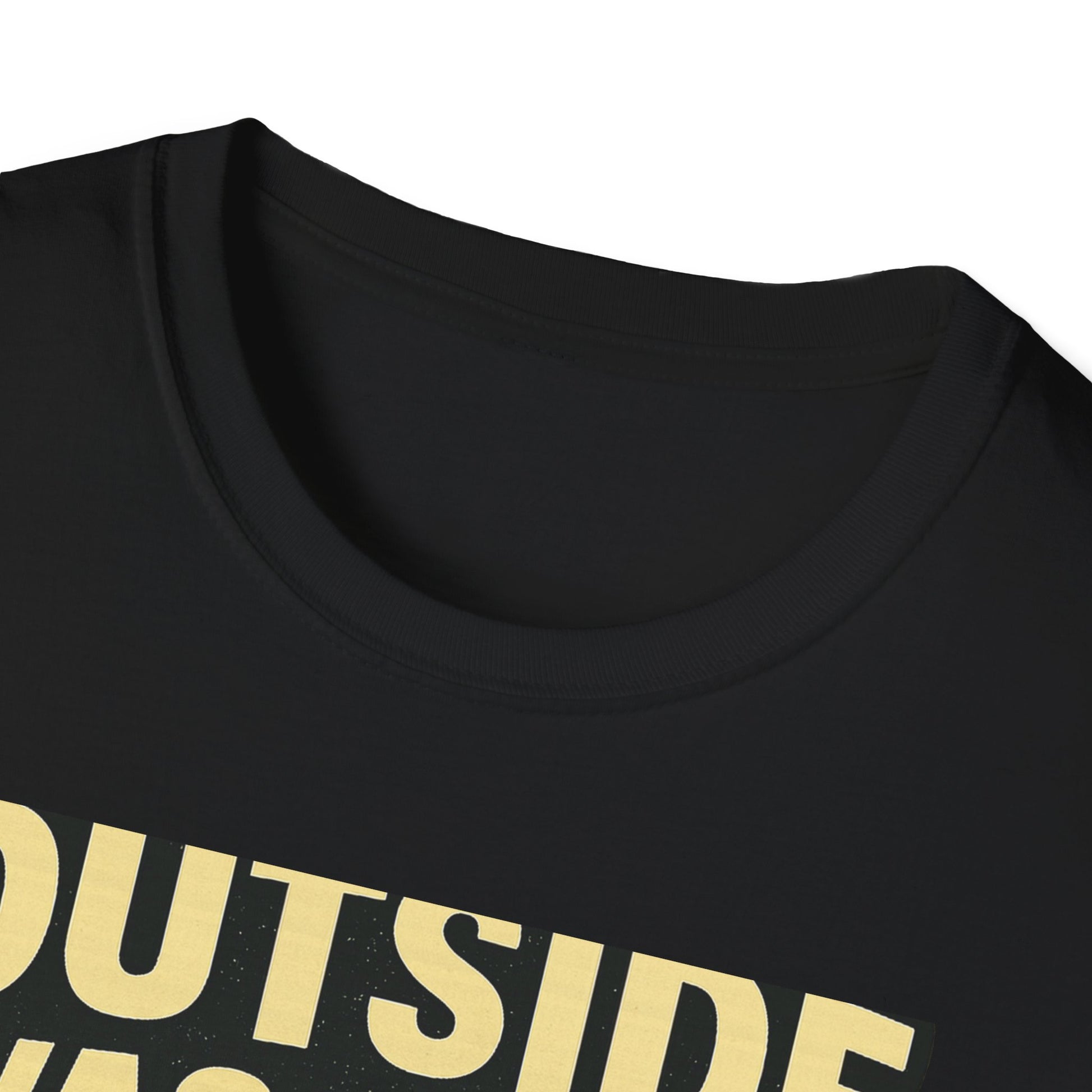 Product detail image showing the Outside Was A Lot print placement on the tee