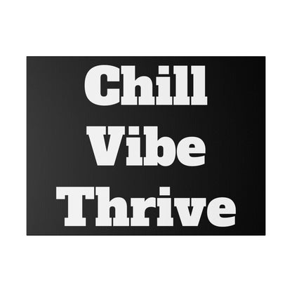 Black rectangular card with large white bold text reading “Chill Vibe Thrive” arranged in three stacked lines.
