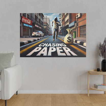 Poster showing a man running on a city street toward a large money bag, with "CHASING PAPER" painted on the road.
