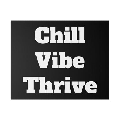 Black rectangular mat with large white bold text reading “Chill Vibe Thrive” arranged in three lines.