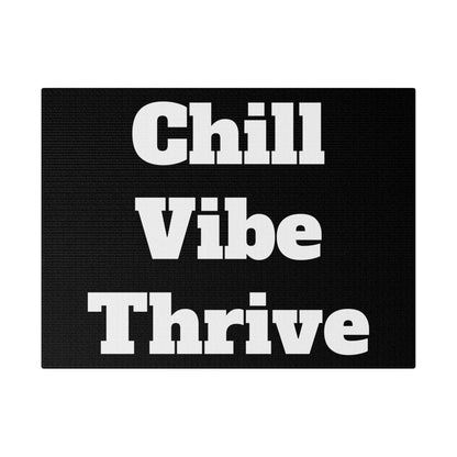 Black rectangular mat with large white text reading “Chill Vibe Thrive” arranged in three lines.