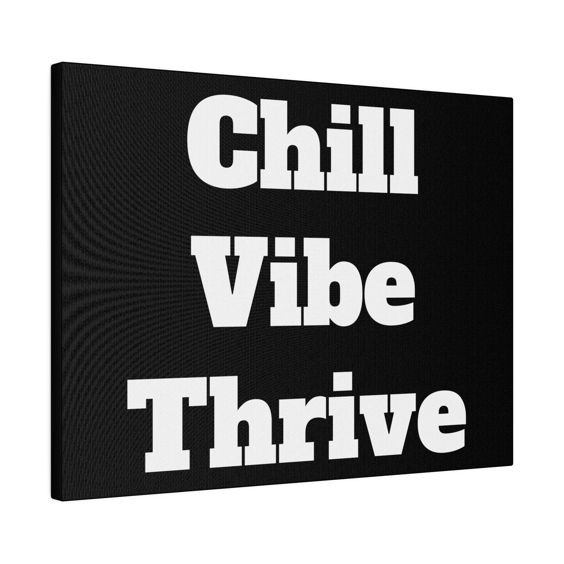 Black square canvas with large white text reading “Chill Vibe Thrive” arranged in three lines.