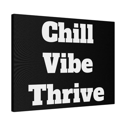 Black square canvas with large white text reading “Chill Vibe Thrive” arranged in three lines.