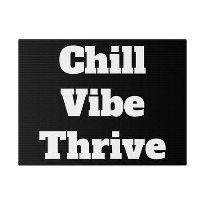 Black rectangular mat with large white bold text reading “Chill Vibe Thrive” stacked in three lines.