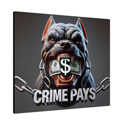 Aggressive bulldog with a dollar bill clenched between its teeth, chains on either side, and "CRIME PAYS" text below.