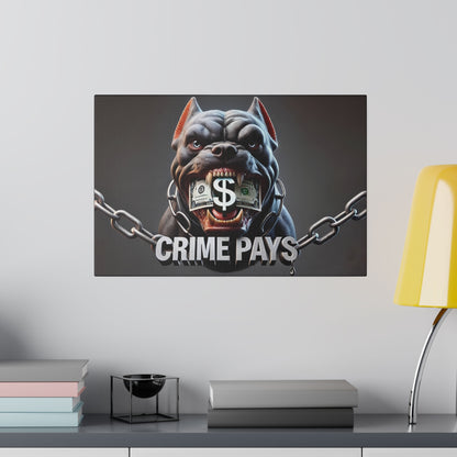 Bulldog with dollar bills in its mouth, chained, and the words CRIME PAYS beneath.