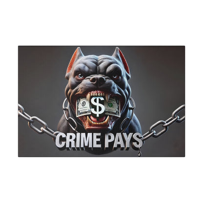 Aggressive black bulldog with a dollar sign and cash in its mouth, chained up, with the text "CRIME PAYS.