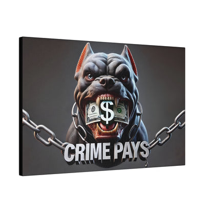 Aggressive gray bulldog with dollar bills clenched between its teeth, chained jaws, and the text CRIME PAYS beneath.