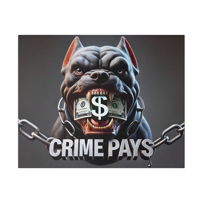 Bulldog with a dollar sign and cash in its mouth, chained jaws, and the text CRIME PAYS beneath.
