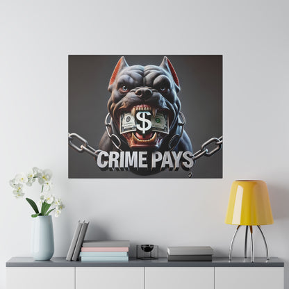 Aggressive gray bulldog with dollar bills in its mouth, chained jaws, and the text CRIME PAYS beneath.