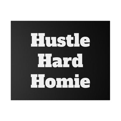 Black rectangular mat with large white bold text reading “Hustle Hard Homie” stacked in three lines.
