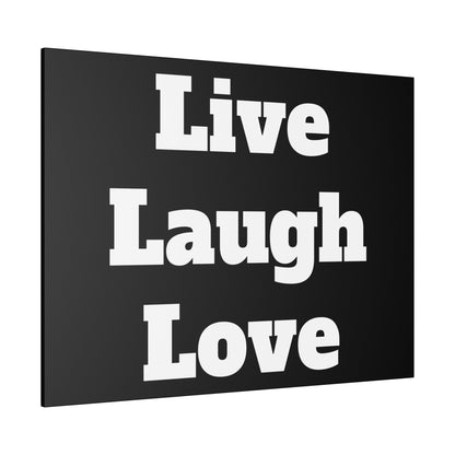 Black square canvas with bold white lettering reading 'Live Laugh Love' arranged in three stacked lines.