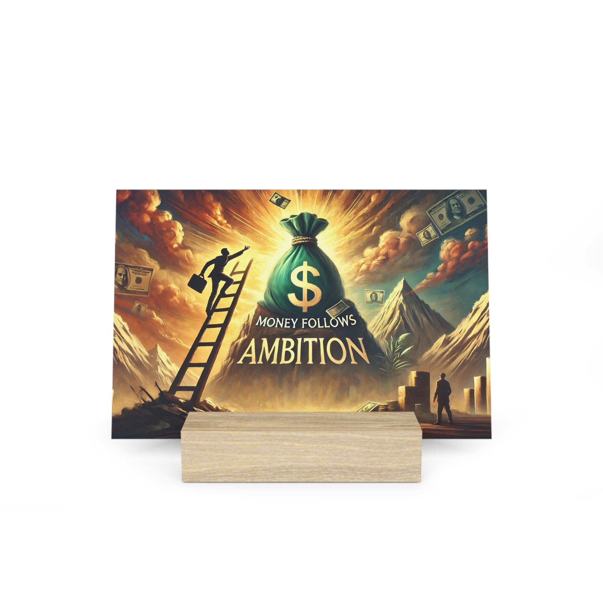 Poster illustration of a green money bag with a dollar sign atop a mountain, with the phrase Money Follows Ambition, a ladder, and